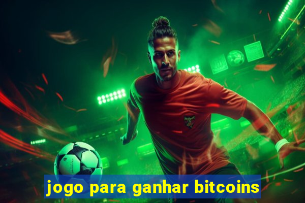 jogo para ganhar bitcoins